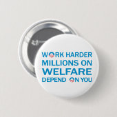 Harder werken... Button tegen Obama (Voorkant /achterkant)