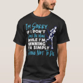 Hardlopen joggen Het spijt me als ik niet glimlach T-shirt (Voorkant)