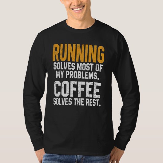 Hardlopen Lost Mijn Problemen Op Coffee Loper Mara T-shirt (Voorkant)