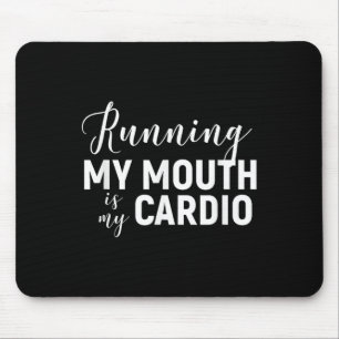 Hardlopen mijn mond is mijn cardio - grappige work muismat