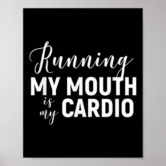Hardlopen mijn mond is mijn cardio - grappige work poster (Voorkant)