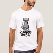 Hardlopen op 5% Grappige Stemming Illustratie T-shirt (Voorkant)