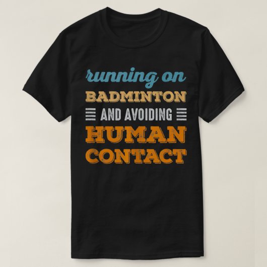 Hardlopen op Badminton Social Introvert Humor Vint T-shirt (Design voorkant)