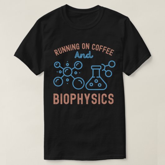 Hardlopen op koffie en biofysica t-shirt (Design voorkant)