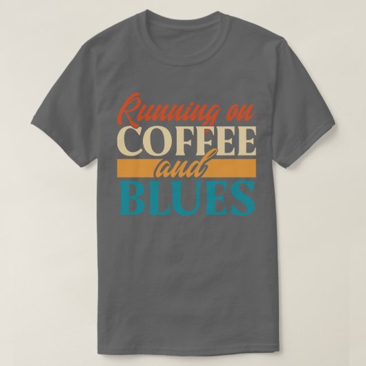 Hardlopen op koffie en blues t-shirt (Design voorkant)