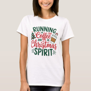 Hardlopen op koffie en kerstsfeer t-shirt
