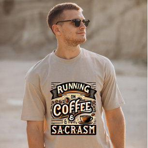Hardlopen op koffie en sarcasme t-shirt