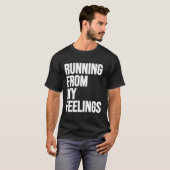 Hardlopen van mijn gevoelens 5K Marathon Runners T-shirt (Voorkant volledig)