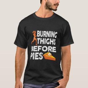 Hardlopende Brandende Dijen Voor Runner Van Taarte T-shirt