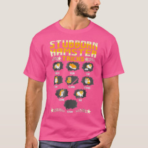 Hardnekkige Hamster Tricks Huisdieren Liefde Grapp T-shirt