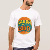 hardop lachen t-shirt (Voorkant)