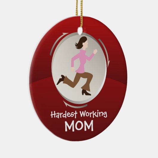 Hardste Werkend Mamma Keramisch Ornament (Rechts)