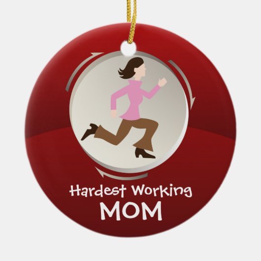 Hardste Werkend Mamma Keramisch Ornament (Voorkant)