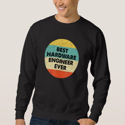 Hardware Engineer Best Hardware Engineer ooit Trui (Voorkant)