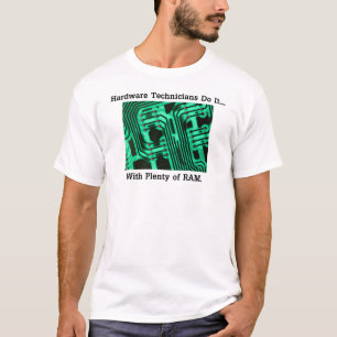 Hardware Technici Doen Het... Met Veel RAM T-shirt