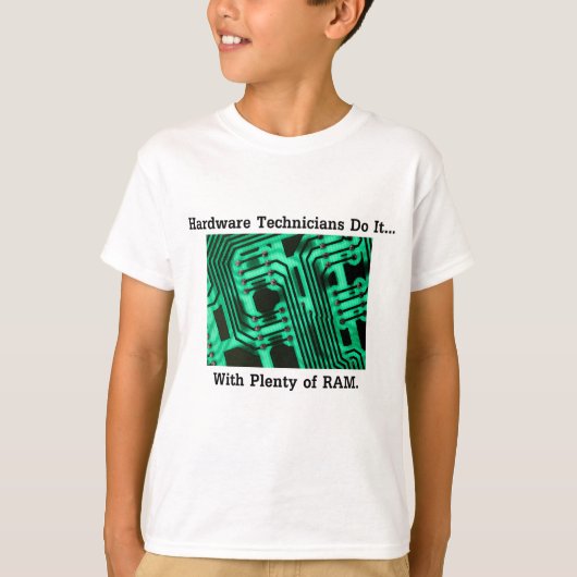 Hardware Technici Doen Het... Met Veel RAM T-shirt (Voorkant)