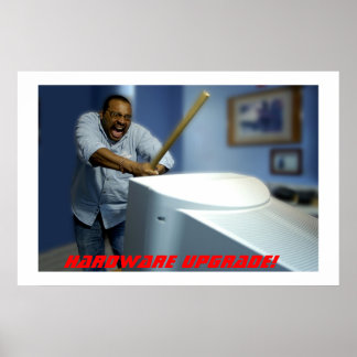 Hardware-upgrade! Poster