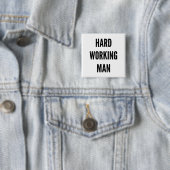 hardwerkend Man Vierkante Button 5,1 Cm (In situ)