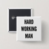 hardwerkend Man Vierkante Button 5,1 Cm (Voorkant /achterkant)