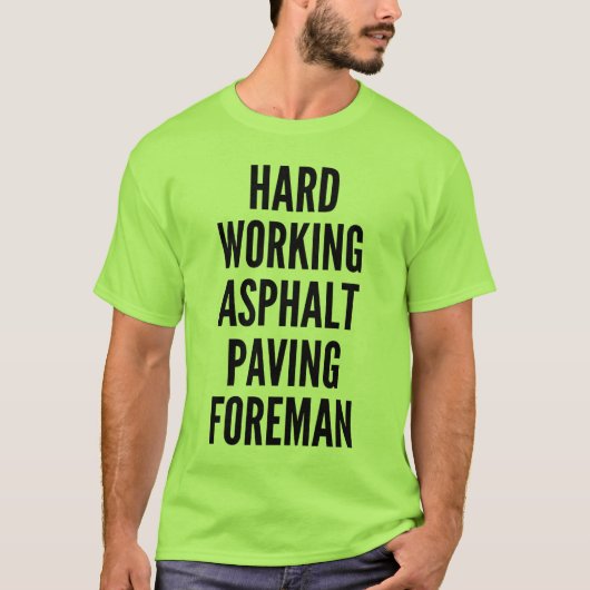 hardwerkende asfaltbestrating voorman t-shirt (Voorkant)