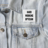 hardwerkende opticien vierkante button 5,1 cm (In situ)