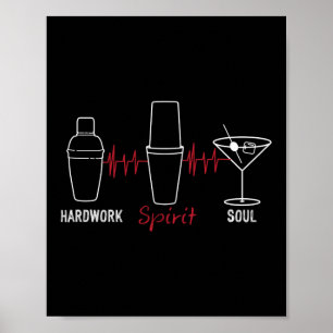 Hardwork Spirit Soul Funny Bartender Mixoloog Poster