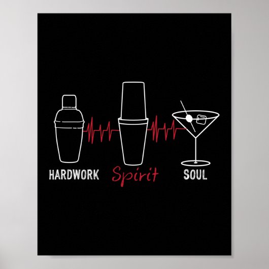 Hardwork Spirit Soul Funny Bartender Mixoloog Poster (Voorkant)
