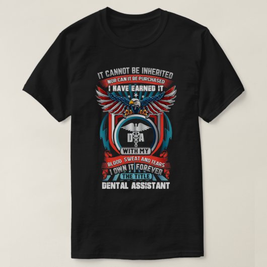 Hardworking Dental Assistant T-shirt (Design voorkant)