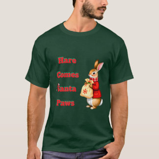 Hare Comes Santa Paws T-Shirt