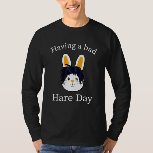 Hare Day Bunny Bad Hairstyle Quote Humor Barber T-shirt (Voorkant)