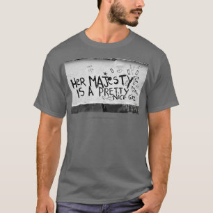 Hare Majesteit is een leuke meid graffiti T-shirt
