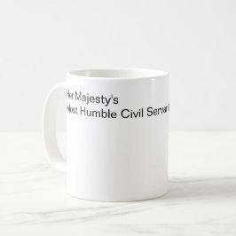 Hare Majesteit's meest Humble Civil Servant Koffiemok
