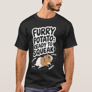 Harige Aardappel Klaar om te Piepen Cavia T-shirt