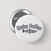 Haring Problem Vissen Pun Ronde Button 5,7 Cm (Voorkant /achterkant)