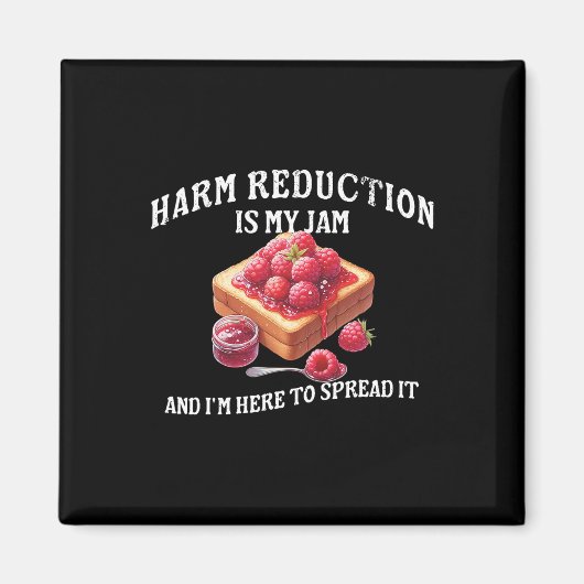 Harm Reduction Is My Jam Overdosis Bewustzijn Vers Magneet (Voorkant)