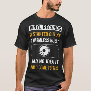 Harmless Hobby Vinyl Record Records T-shirt