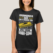 Harmonica Dad Mouth Organ French Harp & Harmonica  T-shirt (Voorkant)
