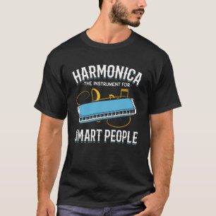 Harmonica Het instrument voor slimme mensen T-shirt