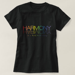 "Harmony is een Halt Away" T-shirt