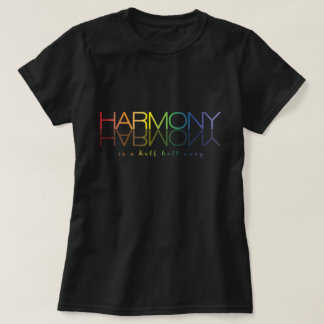 "Harmony is een Halt Away" T-shirt