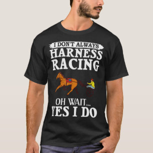Harnas Racing Paard Race Track Racer Trotting Hor T-shirt
