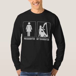 Harp mijn dochter vs uw dochter cadeau voor ouders t-shirt
