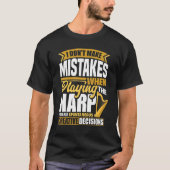 Harp Player Harpist Ik maak geen fouten bij het sp T-shirt (Voorkant)