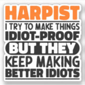Harpist Ik Probeer Dingen Grappig Te Maken Harp St Sticker (Voorkant)