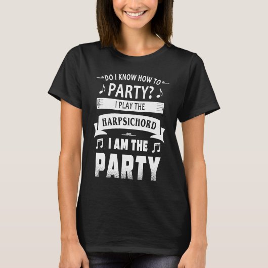 Harpsichord player party t-shirt (Voorkant)