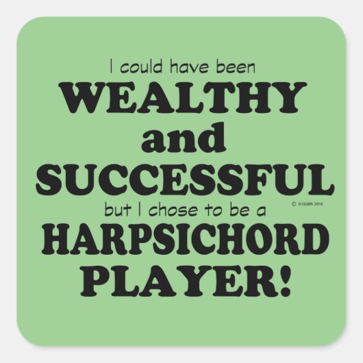 Harpsichord Wealthy & Succesvolle Square Sticker (Voorkant)
