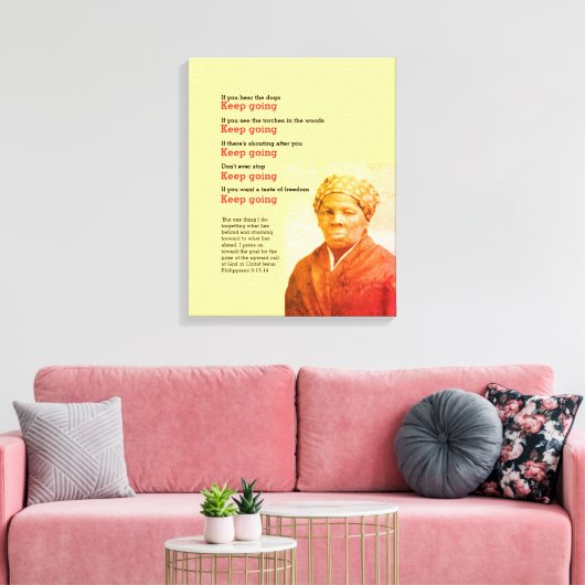 HARRIET TUBMAN blijft Citaat halen Canvas Afdruk (Insitu (Woonkamer))