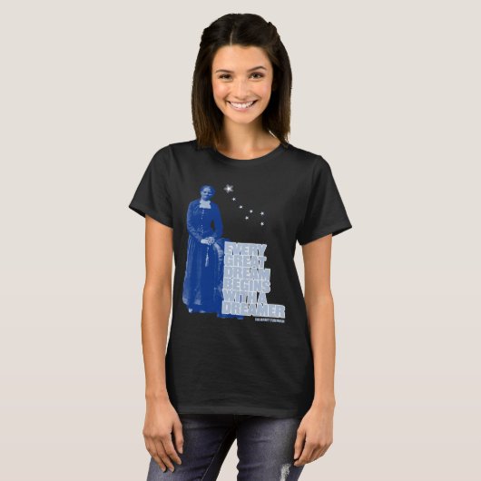Harriet Tubman - Elke grote droom T-shirt (Voorkant volledig)