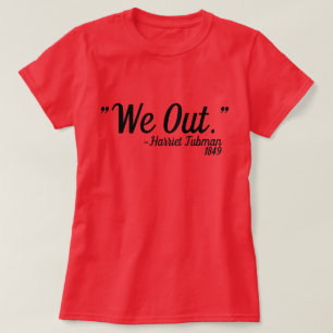Harriet Tubman Quote, aangepast T-shirt