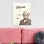 HARRIET TUBMAN Quote | Christelijke bijbelse versi Canvas Afdruk (Insitu (Woonkamer))